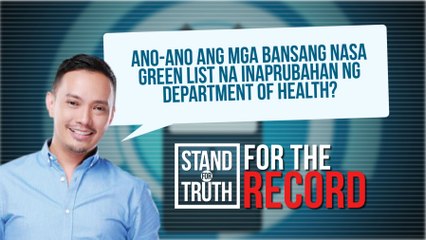 Anu-ano ang mga bansang nasa green list na inaprubahan ng Department of Health? | Stand for Truth