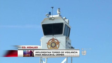 Implementan torres de vigilancia para reducir el crimen