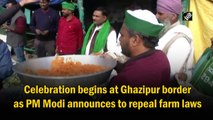 Celebrations begin at Ghazipur border as PM Modi announces to repeal farm laws