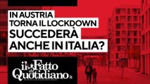 In Austria lockdown per tutti, cosa succederà in Italia?
