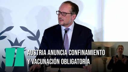 Austria decreta el confinamiento general y vacunación obligatoria de toda la población
