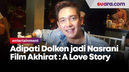 Adipati Dolken jadi Nasrani di Film Akhirat: A Love Story
