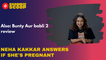 Neha Kakkar answers if she's pregnant, Bunty Aur babli 2 review