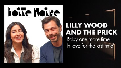Lilly Wood and The Prick (Baby one more time  +  In love for the last time) | Boite Noire