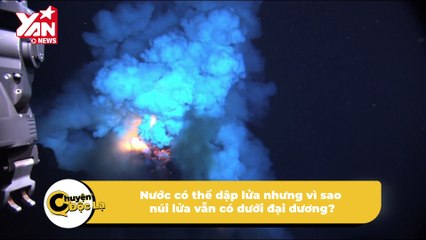 Nước có thể dập lửa nhưng vì sao núi lửa ngầm vẫn phun trào được dưới đại dương? | Điện Ảnh Net