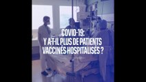 Covid-19: y a-t-il plus de patients vaccinés hospitalisés que de non-vaccinés ?