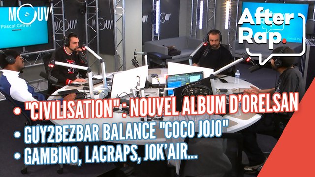 After Rap : débrief de l'album d'Orelsan, Guy2Bezbar lâche COCO JOJO , Gambino, Jok'Air...