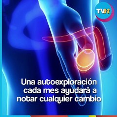 Autoexplórate y evita el cáncer testicular