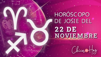 Horóscopo de hoy lunes 22 de noviembre de Josie Diez Canseco