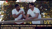 Jon Bernthal On Going Big In 'King Richard' And Why He Loves To Audition For Roles - 1breakingnews.c