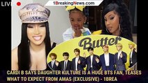 Cardi B Says Daughter Kulture Is a Huge BTS Fan, Teases What to Expect From AMAs (Exclusive) - 1brea