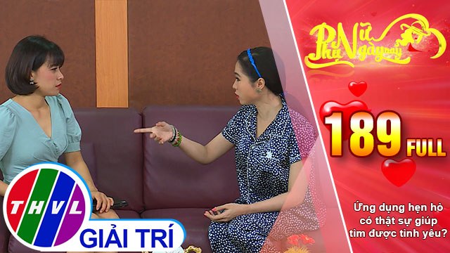 Phụ nữ ngày nay - Tập 189: Ứng dụng hẹn hò có thật sự giúp tìm được tình yêu?