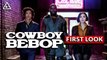 Cowboy Bebop Daniella Pineda Cowboy Bebop Review Spoiler Discussion