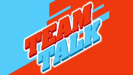 Team Talk - Monday 27th November 2017