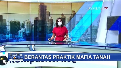 Mengapa Praktik Mafia Tanah Masih Bertebaran? Bagaimana Cara Melindungi Aset Tanah?