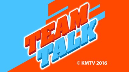 Team Talk - Monday 17th October 2016
