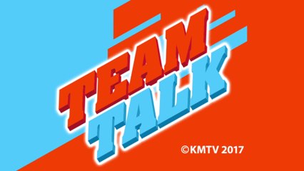 Team Talk - Monday 24th April 2017