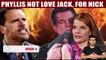 The Young And The Restless Spoilers Phyllis doesn't love Jack, she just wants to make Nick jealous