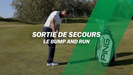 Sortie de secours : Le bump and run