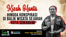 Kisah Hantu Hingga Konspirasi Dibalik Wisata Sejarah Kota Sukabumi