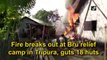Fire breaks out at Bru relief camp in Tripura, guts 18 huts
