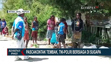 Download Video: Situasi Sugapa Papua Berangsur Kondusif Setelah Kontak Tembak, Masyarakat Kembali Beraktivitas