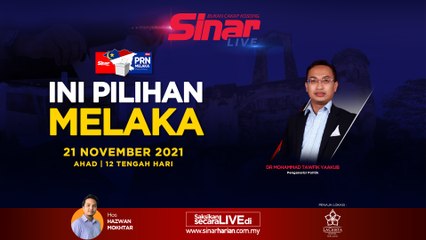 [LIVE] Ini pilihan Melaka