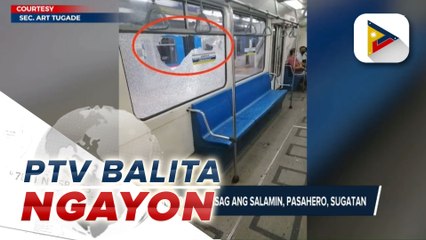 Bagon ng MRT-3, binato at binasag ang salamin; pasahero, sugatan