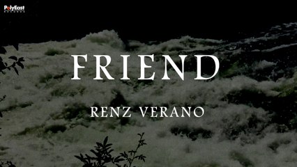 Renz Verano - Friend (Official Lyric Video)