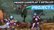 Project L - Primer gameplay y detalles