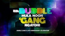 Bubble Gang: Ka-Bubble mula noon ‘Gang ngayon! | Teaser