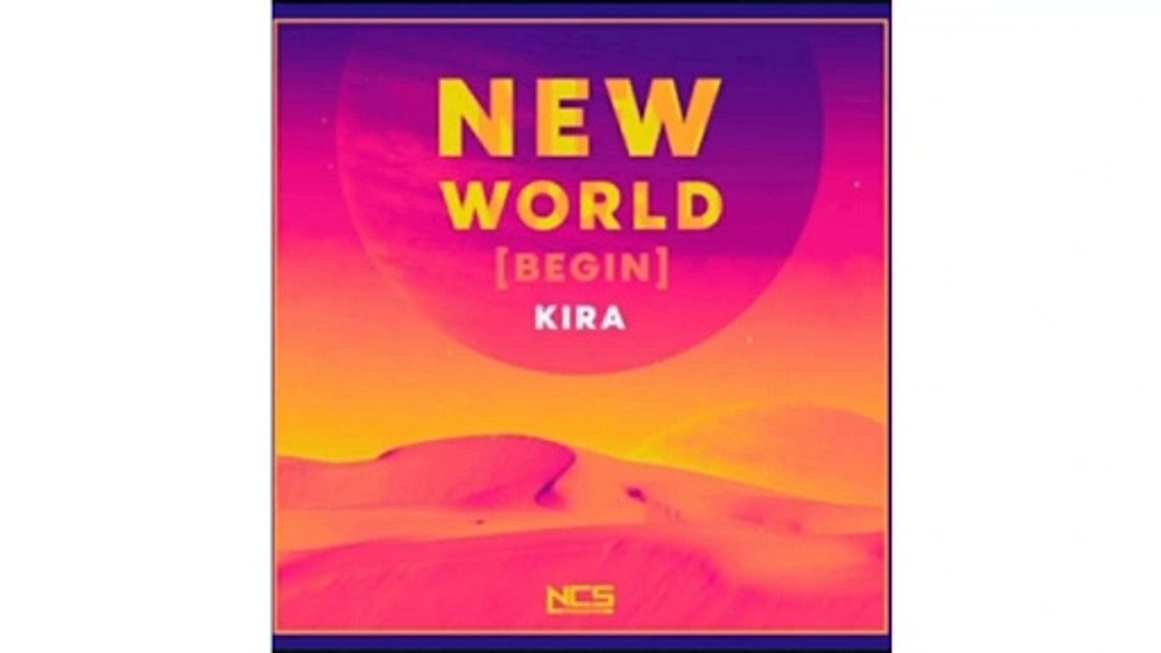 Kira - New World (NCS)