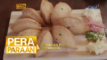 Pera Paraan: Mango cheese at Hawaiian Pizza Empanada, meryenda na papasang dessert!