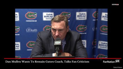 Dan Mullen Wants To Remain Gators Coach Talks Fan Criticism