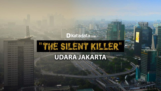 The Silent Killer Udara Jakarta | Katadata Indonesia