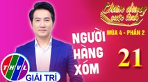 Chân dung cuộc tình Mùa 4 Phần 2 - Tập 21: Người hàng xóm - Nguyễn Phi Hùng