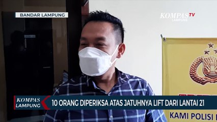 10 Orang Diperiksa Atas Jatuhnya Lift dari Lantai 21