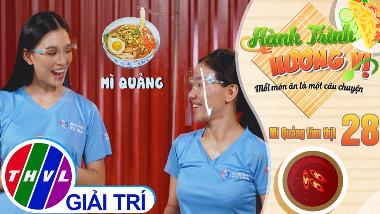 Hành trình hương vị - Tập 28: Mì Quảng tôm thịt