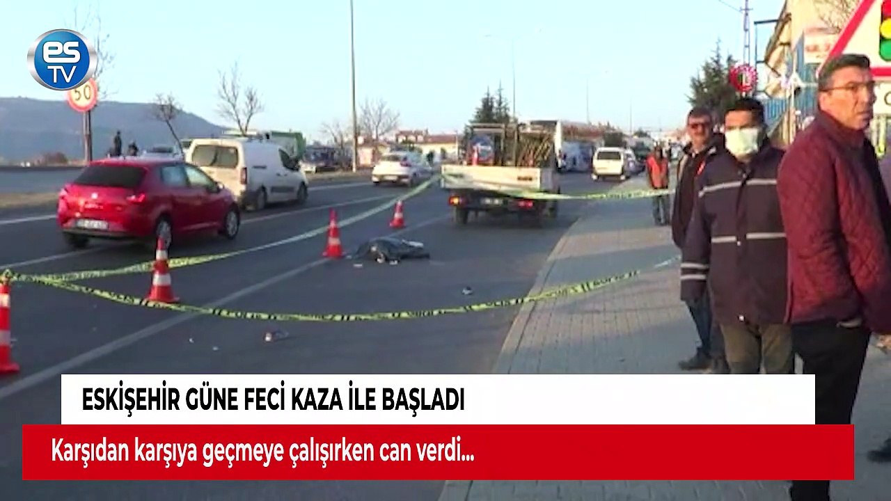 Eskişehir güne feci kaza ile başladı