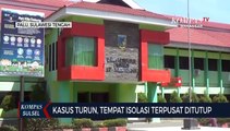 Kasus Turun, Tempat Isolasi Terpusat Ditutup