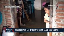 Banjir Rendam Jalur Trans Sulawesi Dan Rumah Warga