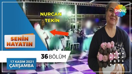 Senin Hayatın 36. Bölüm | 17 Kasım 2021