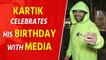 Kartik Aaryan celebrates his birthday with media