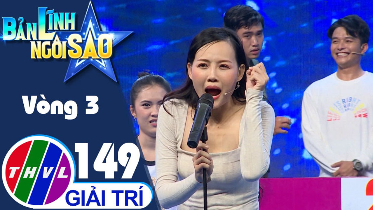 Bản lĩnh ngôi sao - Tập 149: Vòng 3 - Chinh phục đỉnh cao