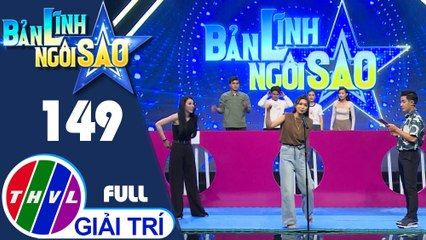 Bản lĩnh ngôi sao - Tập 149 FULL: Nghệ sĩ Diễm Phương, Đặng Phương Trâm, Huỳnh Nhu, Kiều Khanh, Minh Thành, Ngô Phương Anh