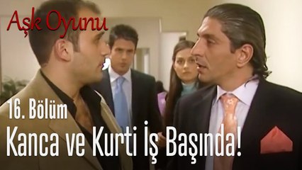 Kanca ve Kurti iş başında - Aşk Oyunu 16. Bölüm