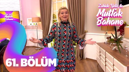 Zahide Yetiş ile Mutfak Bahane 61. Bölüm
