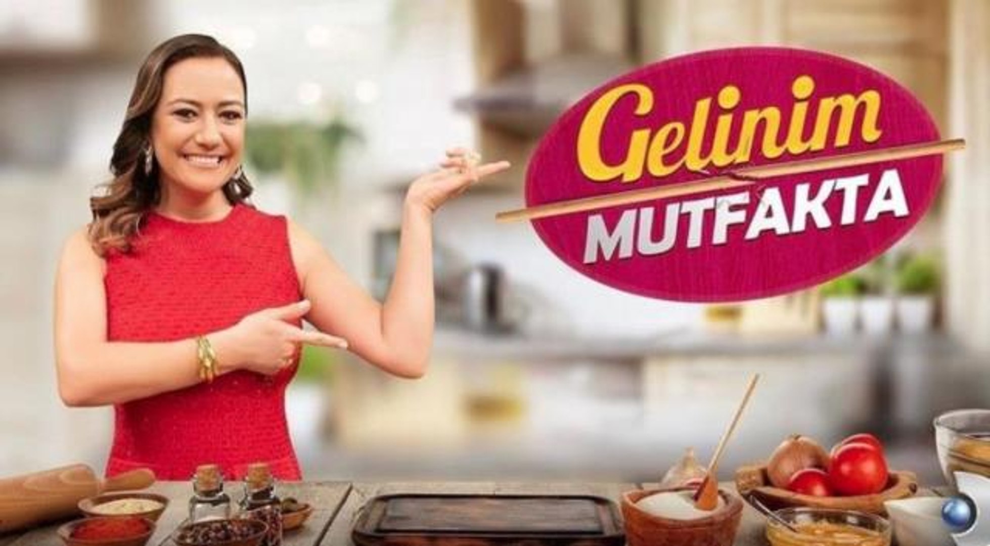 gelinim mutfakta canli izle kanal d gelinim mutfakta canli izle gelinim mutfakta canli izleme linki dailymotion video
