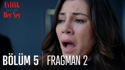 Evlilik Hakkında Her Şey 5. Bölüm 2. Fragmanı