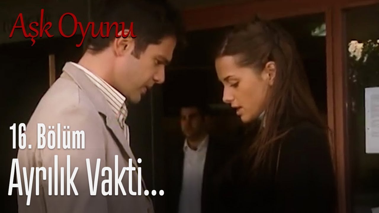 Ayrılık vakti... - Aşk Oyunu 16. Bölüm
